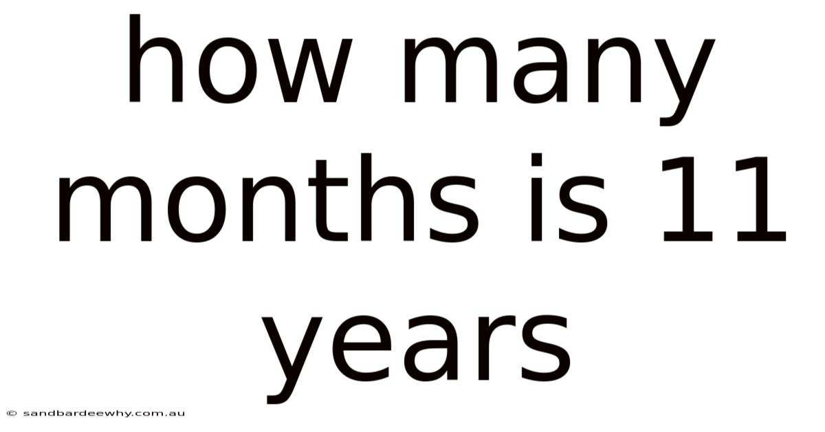 How Many Months Is 11 Years