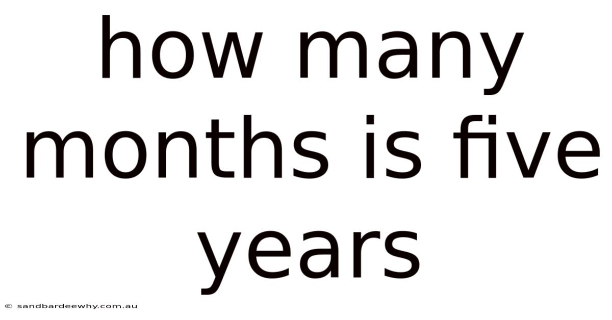 How Many Months Is Five Years