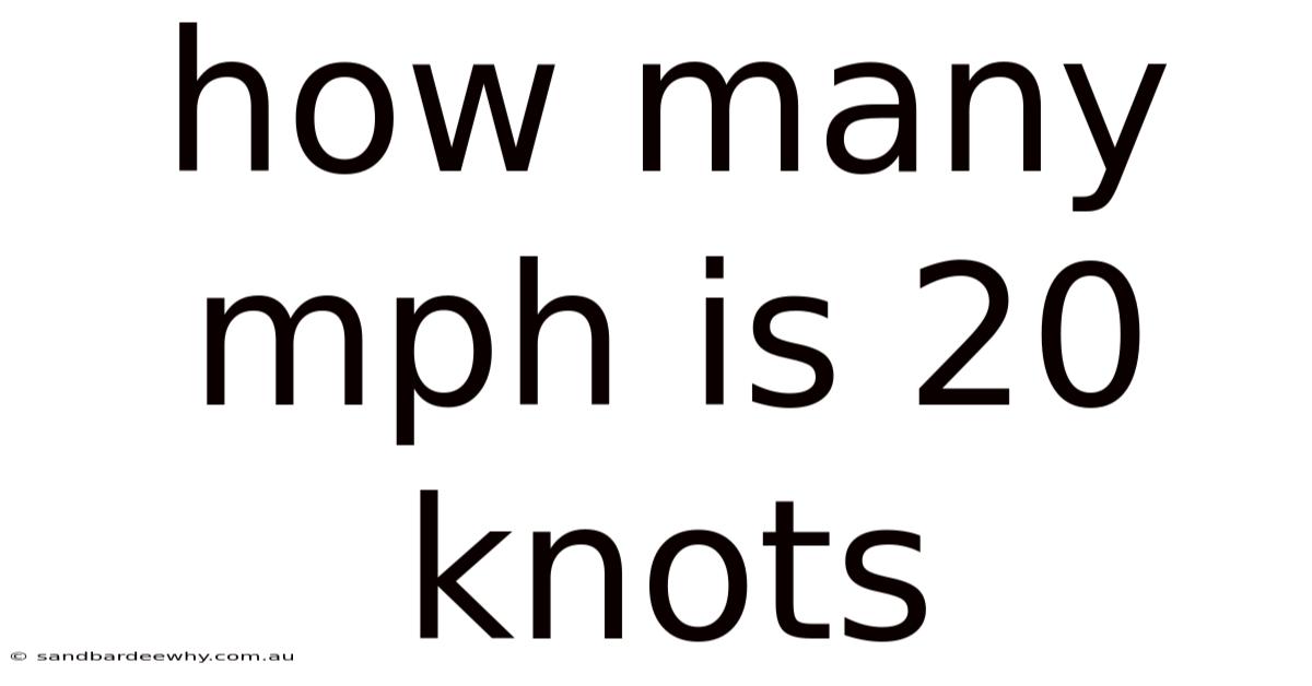 How Many Mph Is 20 Knots