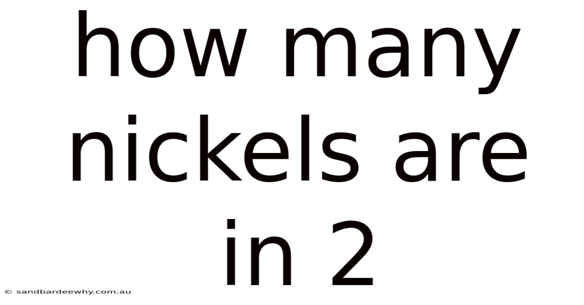 How Many Nickels Are In 2