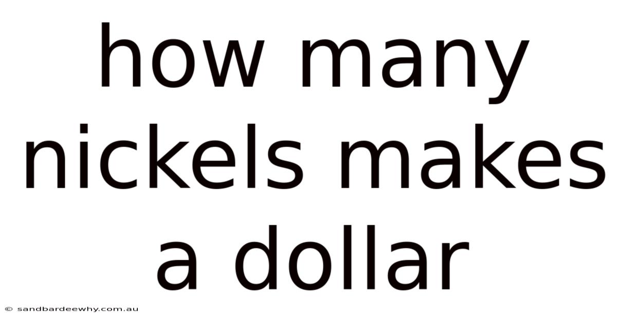 How Many Nickels Makes A Dollar