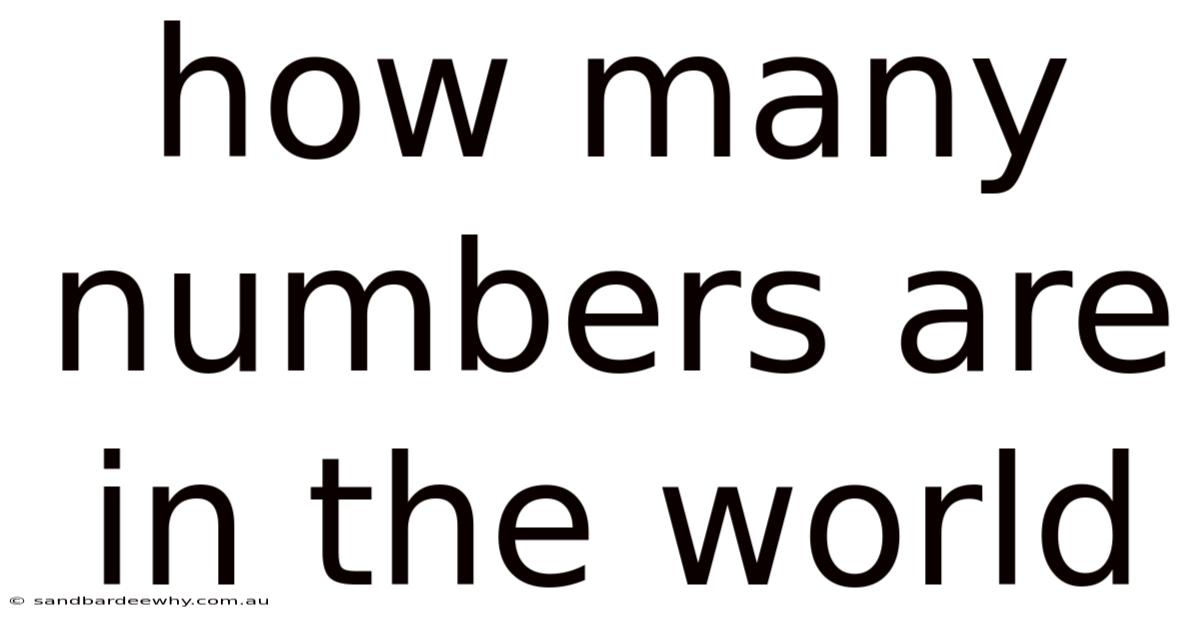How Many Numbers Are In The World
