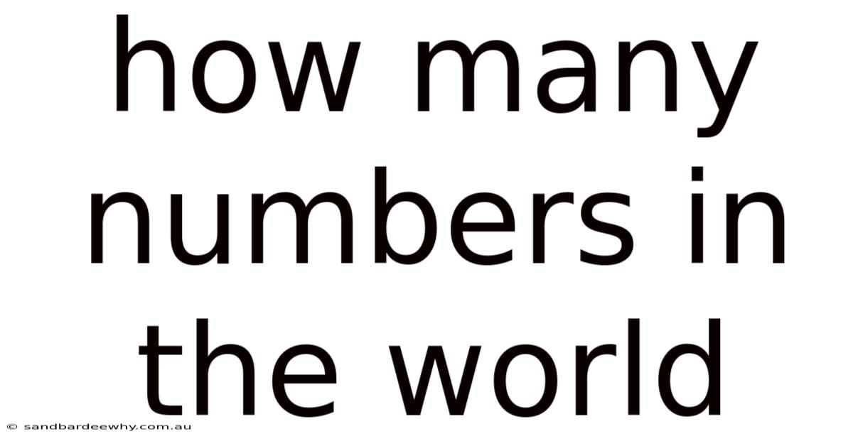 How Many Numbers In The World
