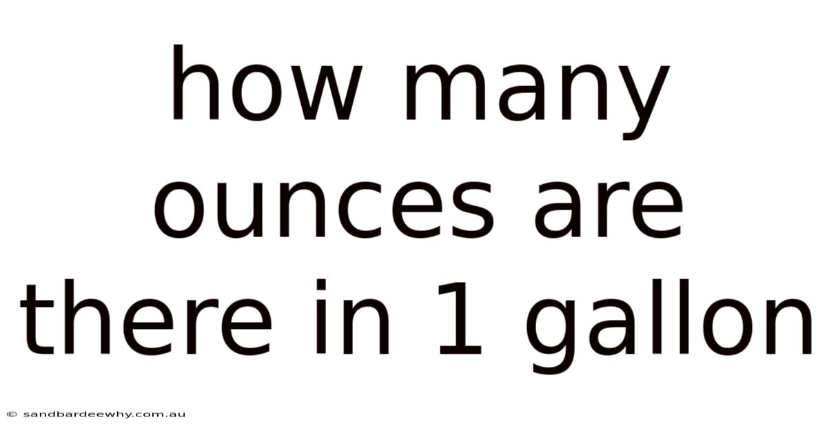 How Many Ounces Are There In 1 Gallon