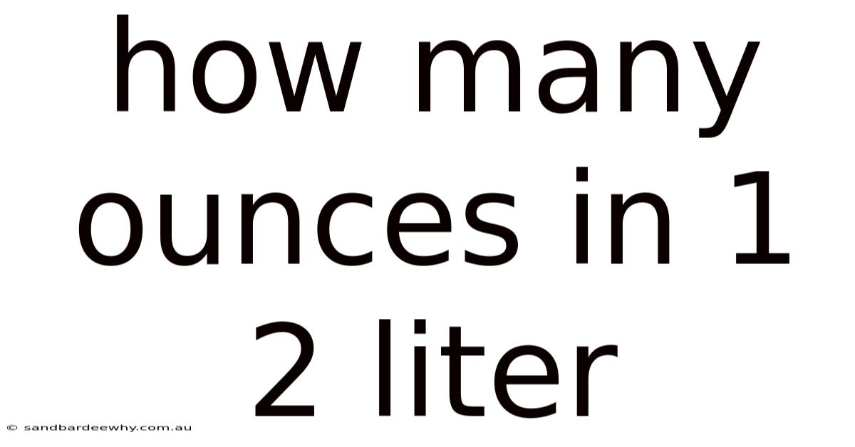 How Many Ounces In 1 2 Liter