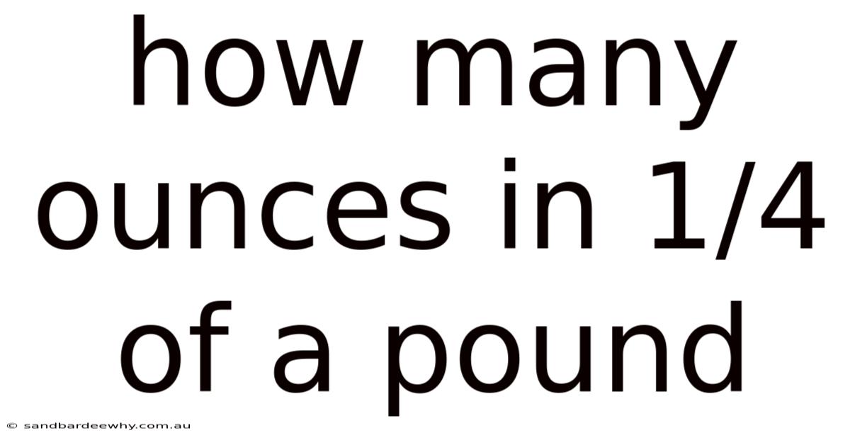 How Many Ounces In 1/4 Of A Pound
