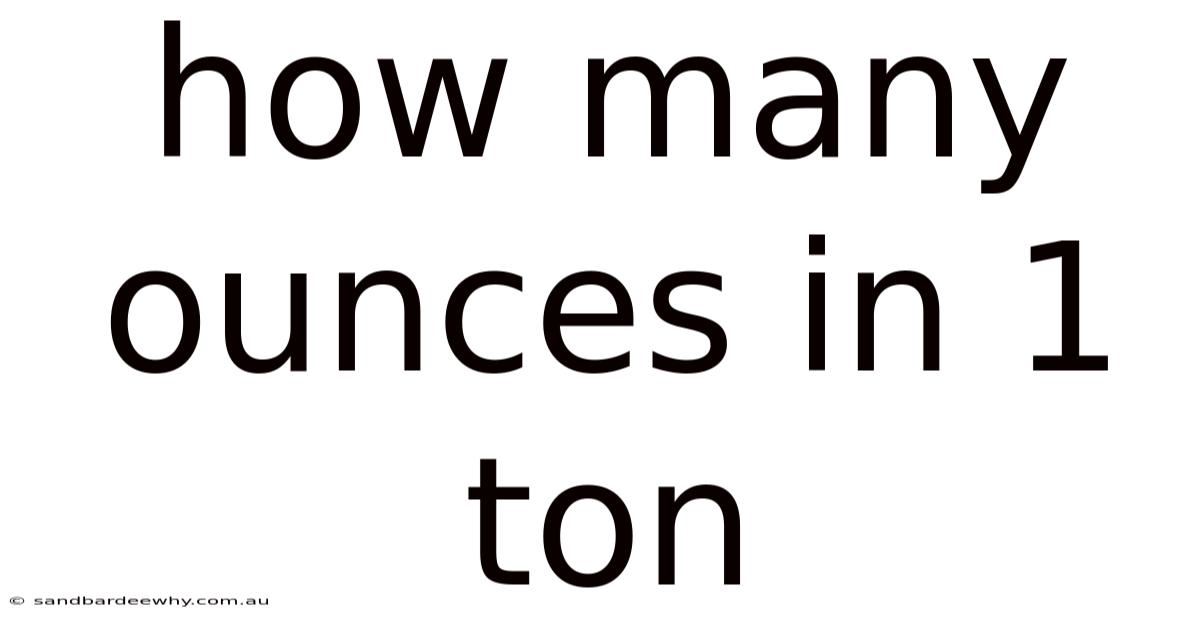How Many Ounces In 1 Ton