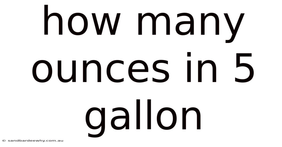How Many Ounces In 5 Gallon