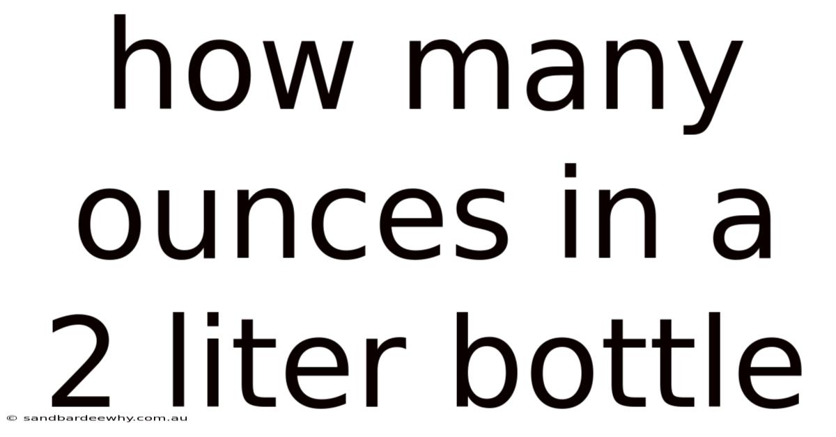 How Many Ounces In A 2 Liter Bottle
