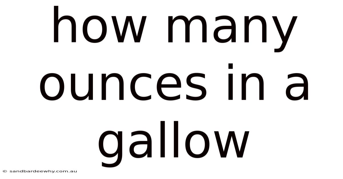 How Many Ounces In A Gallow