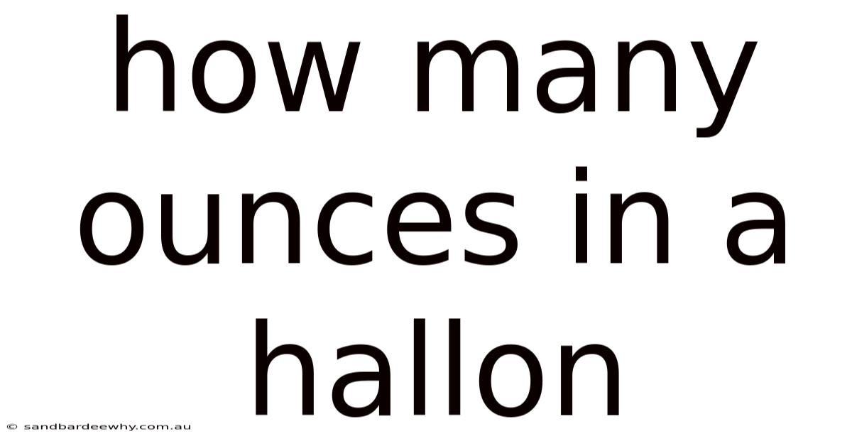 How Many Ounces In A Hallon