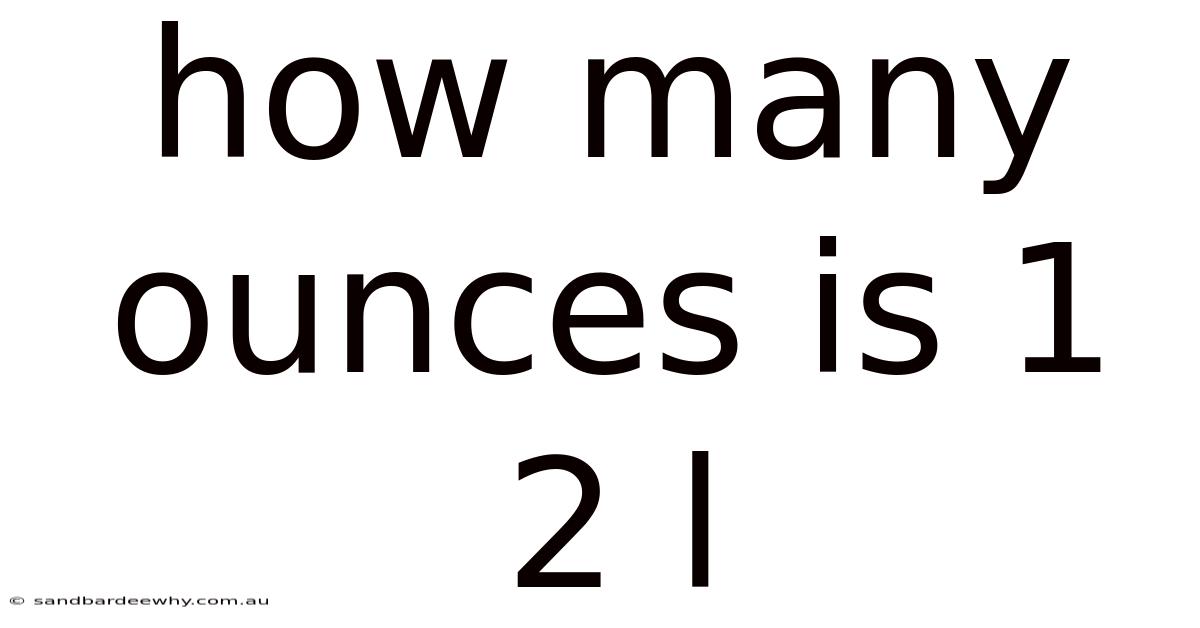 How Many Ounces Is 1 2 L