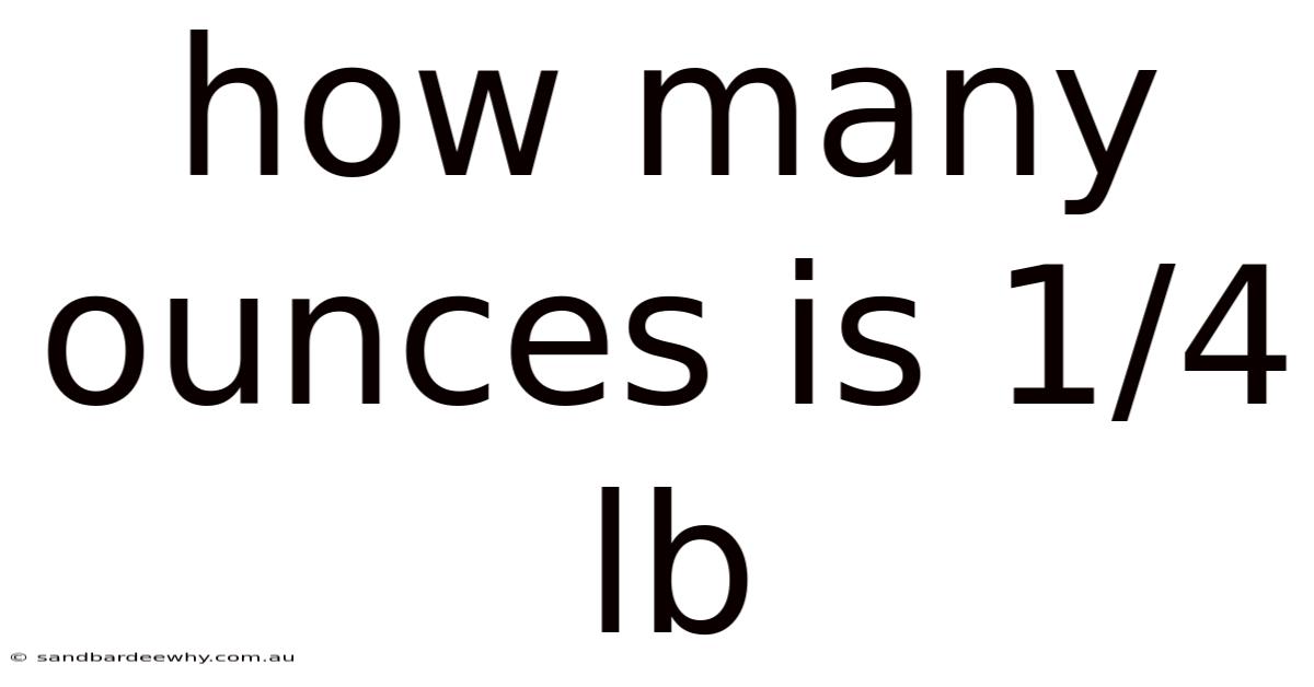 How Many Ounces Is 1/4 Lb