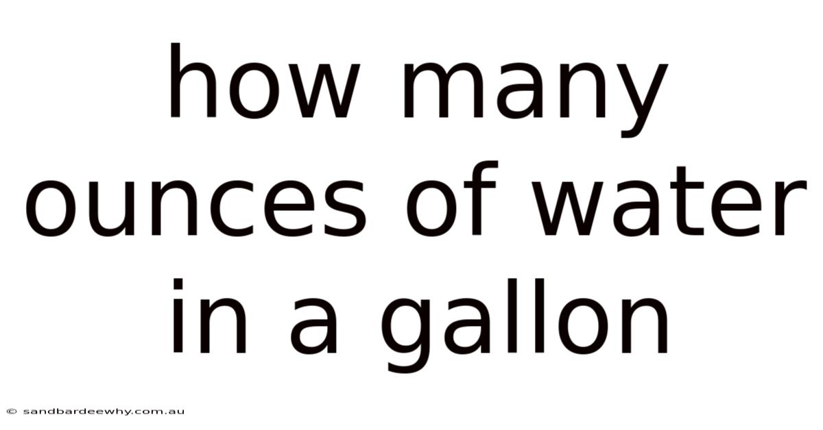 How Many Ounces Of Water In A Gallon
