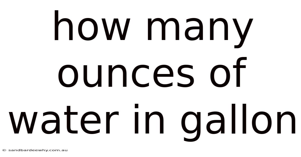 How Many Ounces Of Water In Gallon