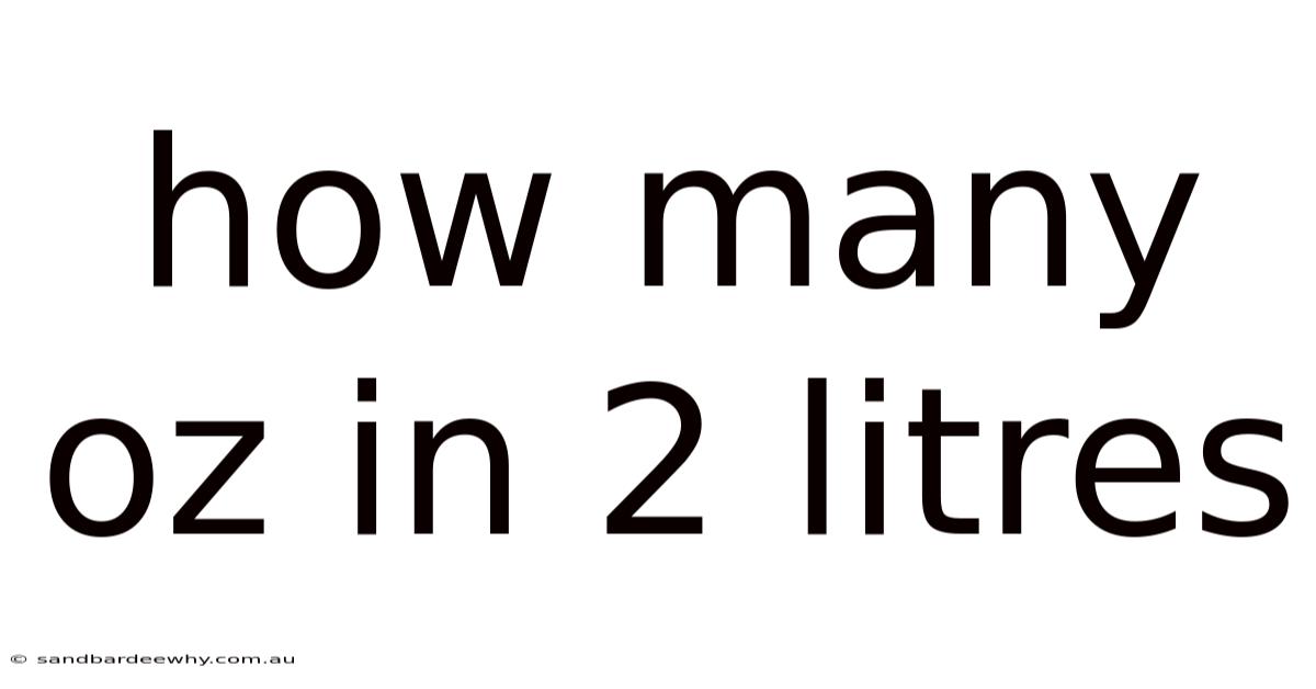 How Many Oz In 2 Litres