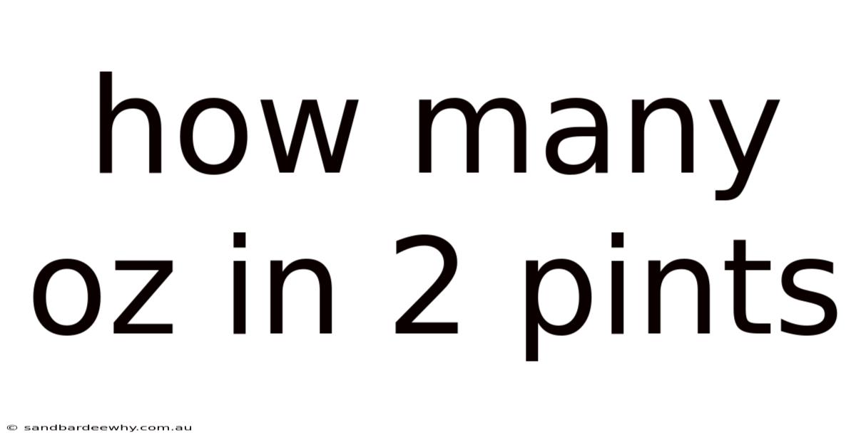 How Many Oz In 2 Pints