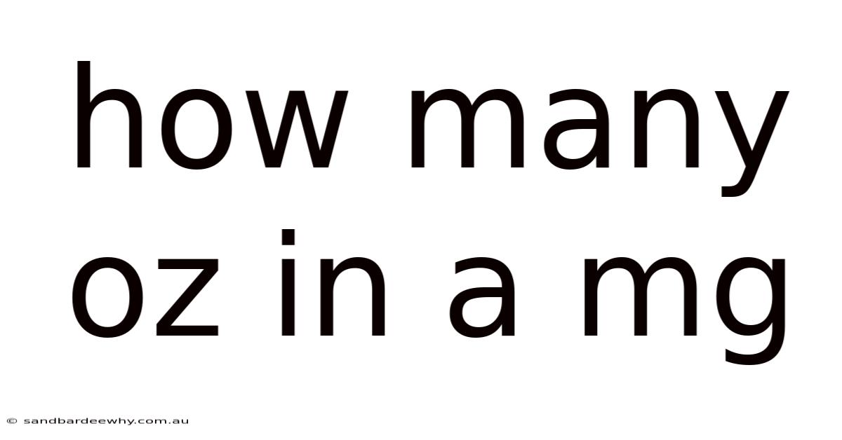 How Many Oz In A Mg