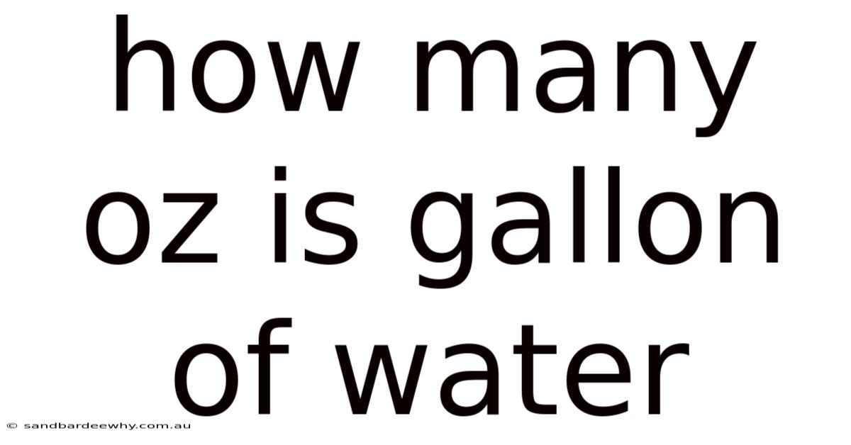 How Many Oz Is Gallon Of Water