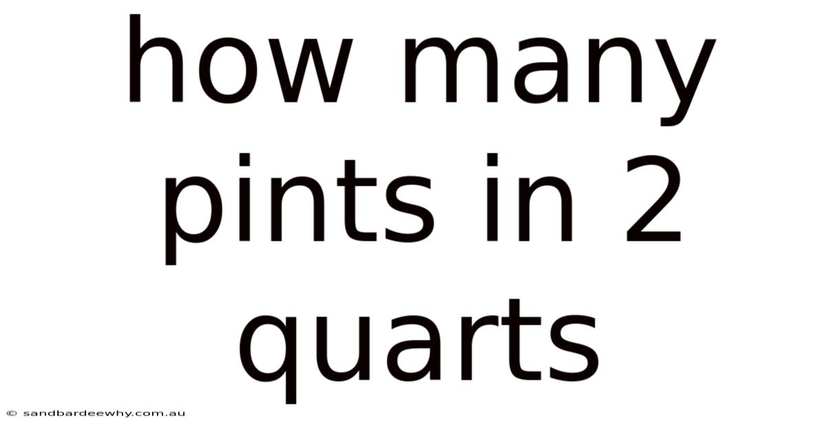 How Many Pints In 2 Quarts