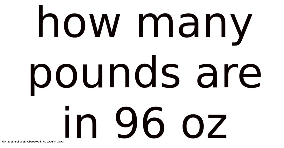 How Many Pounds Are In 96 Oz