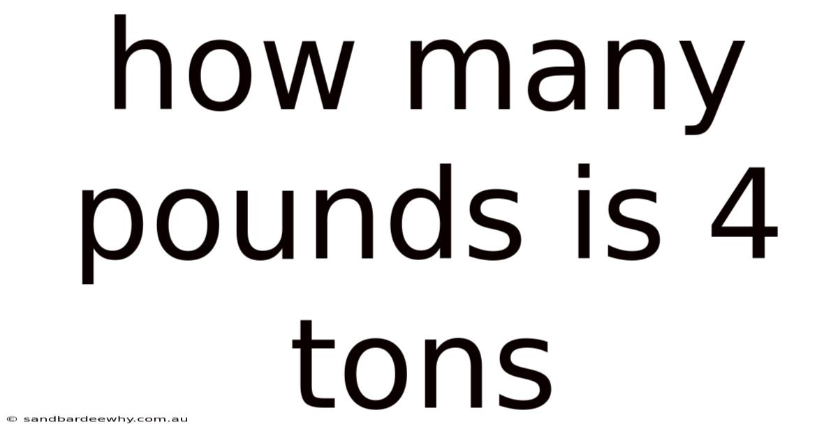 How Many Pounds Is 4 Tons