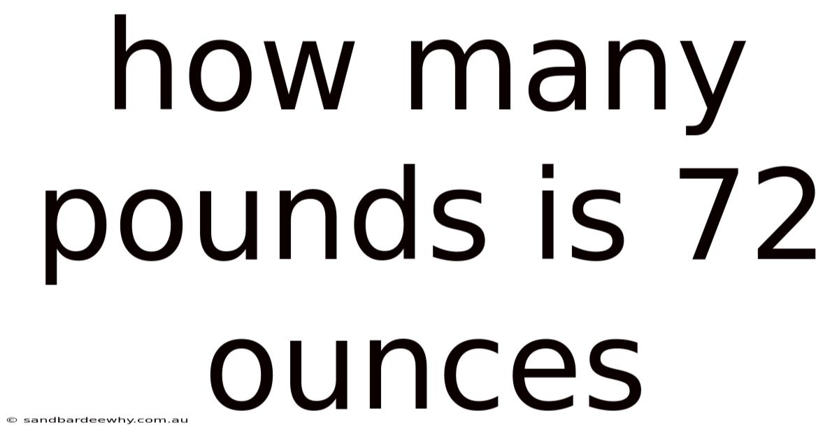 How Many Pounds Is 72 Ounces