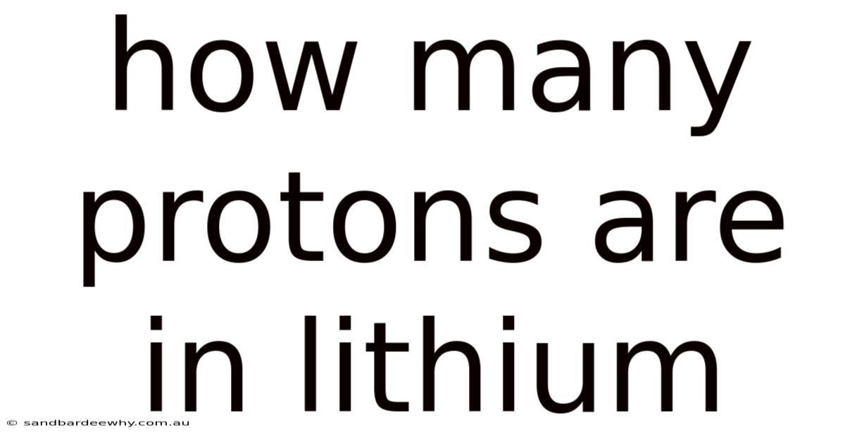 How Many Protons Are In Lithium