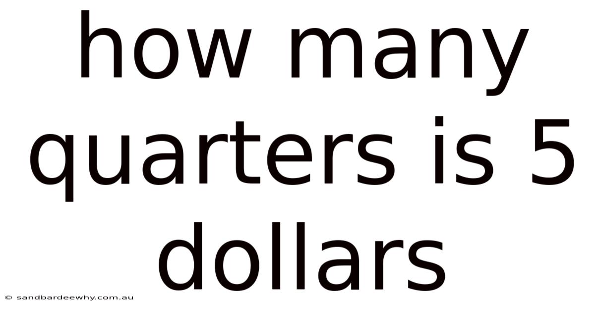 How Many Quarters Is 5 Dollars