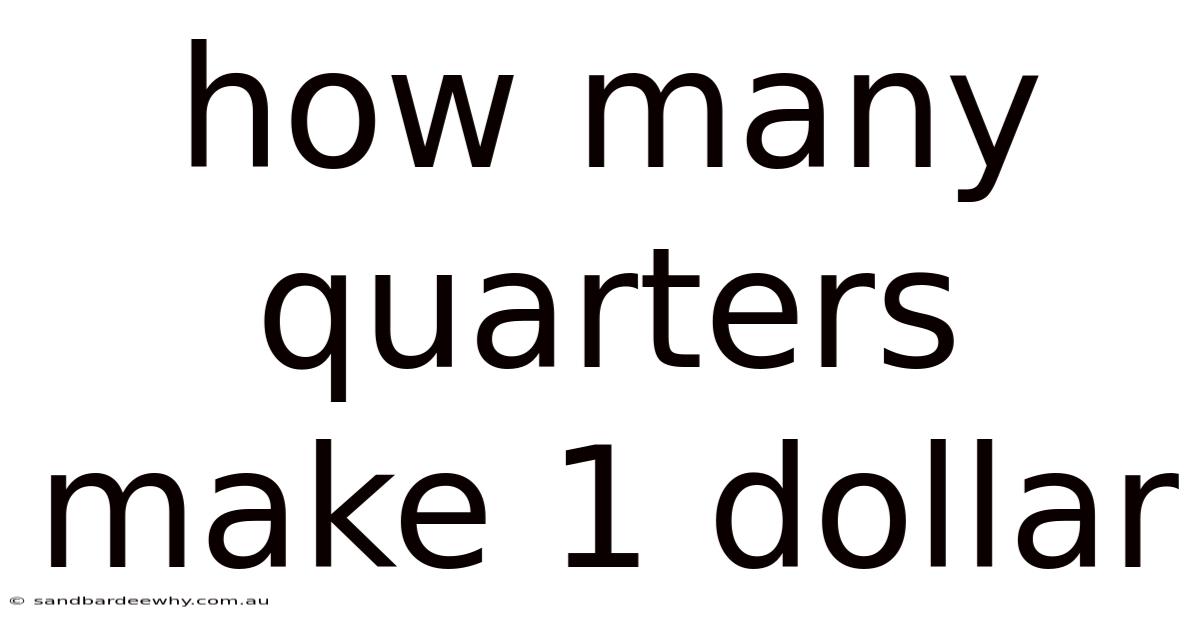 How Many Quarters Make 1 Dollar