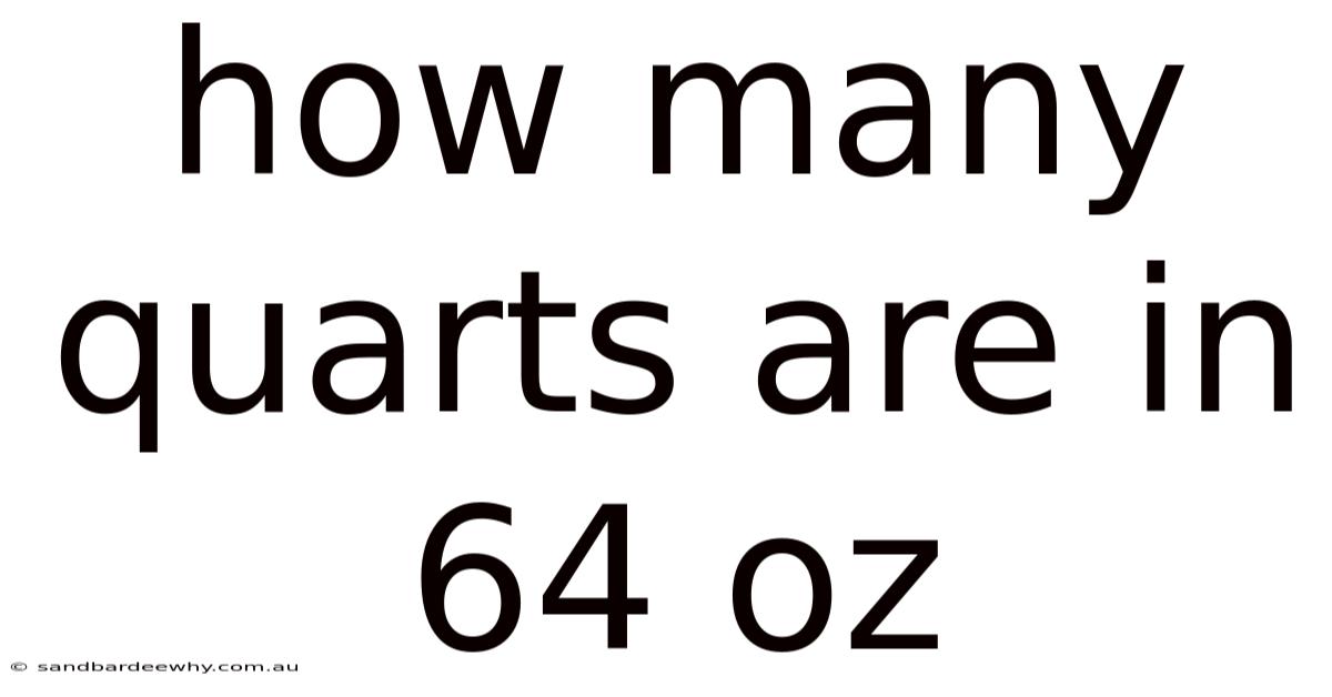 How Many Quarts Are In 64 Oz
