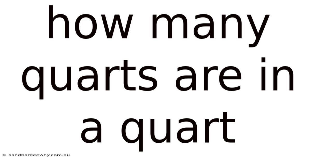 How Many Quarts Are In A Quart