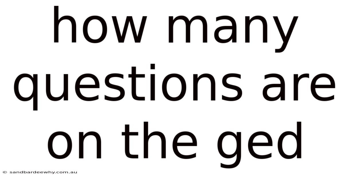 How Many Questions Are On The Ged