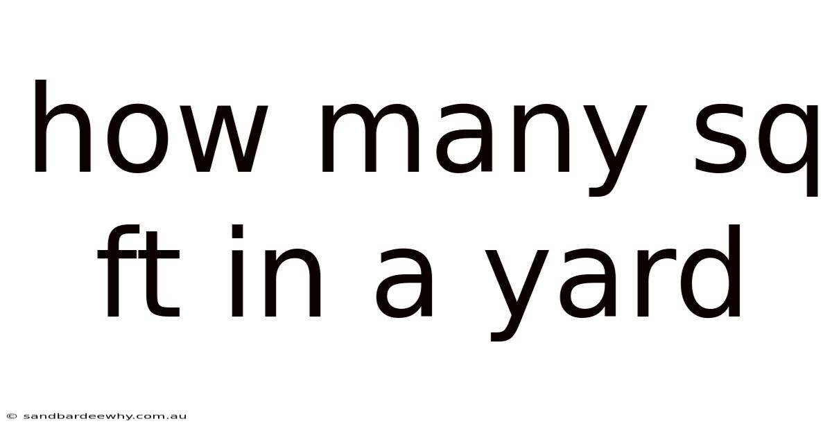 How Many Sq Ft In A Yard