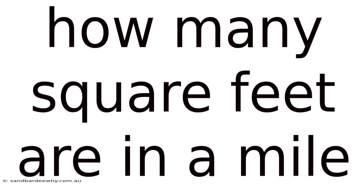 How Many Square Feet Are In A Mile