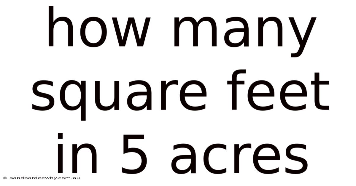 How Many Square Feet In 5 Acres