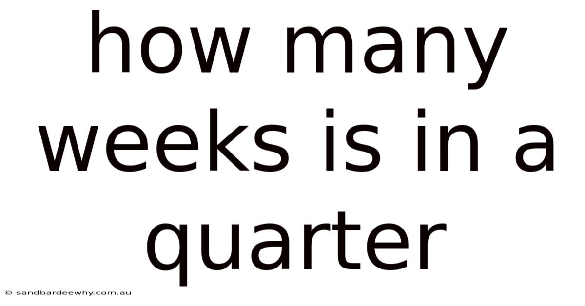 How Many Weeks Is In A Quarter