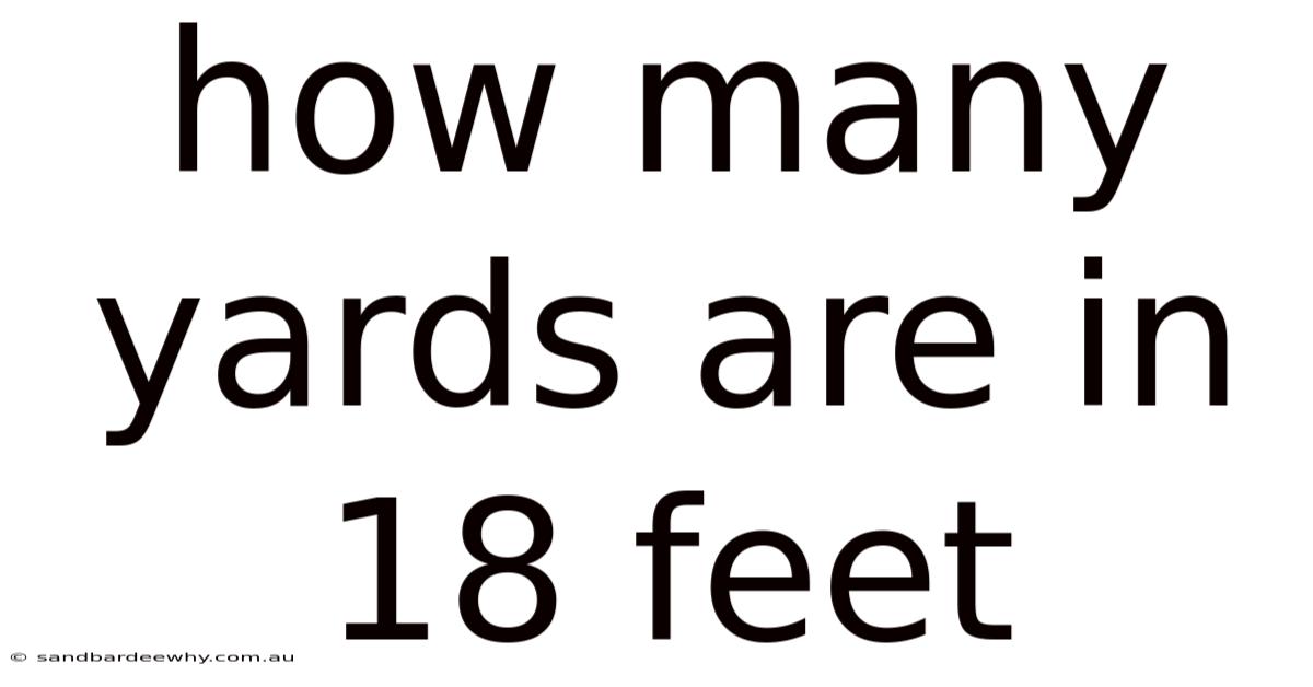 How Many Yards Are In 18 Feet