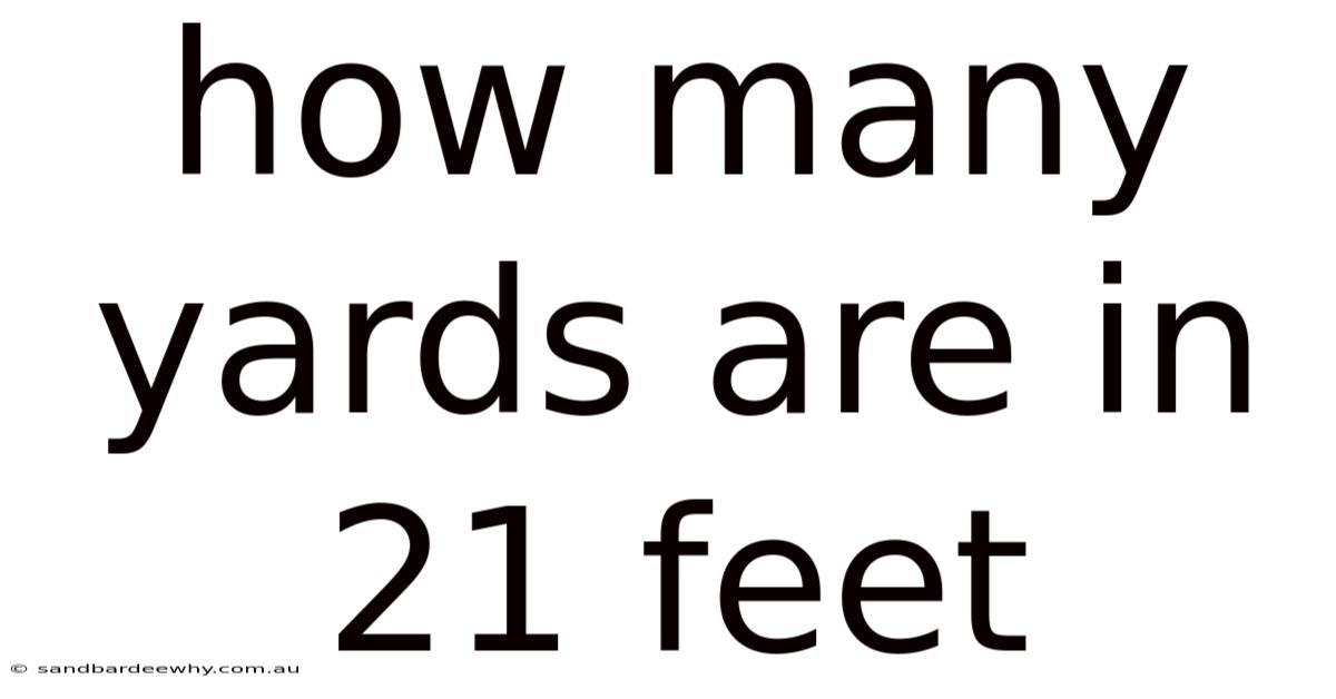How Many Yards Are In 21 Feet