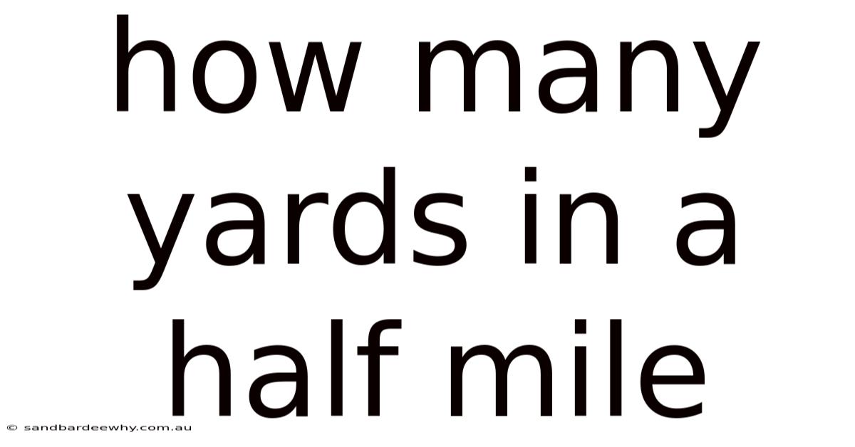 How Many Yards In A Half Mile