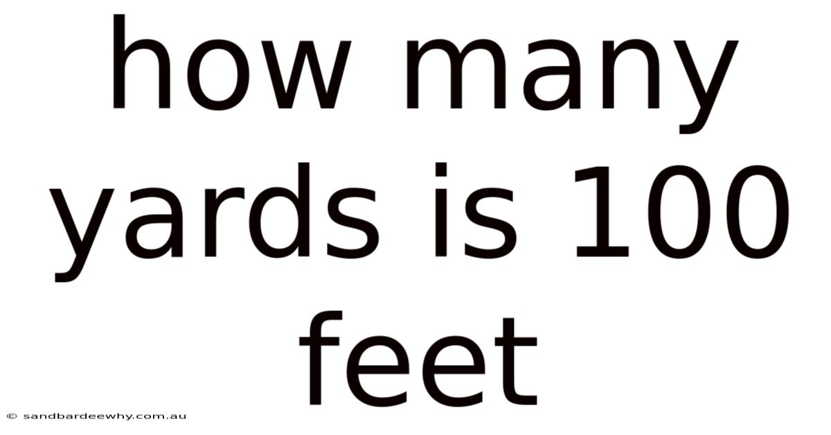 How Many Yards Is 100 Feet