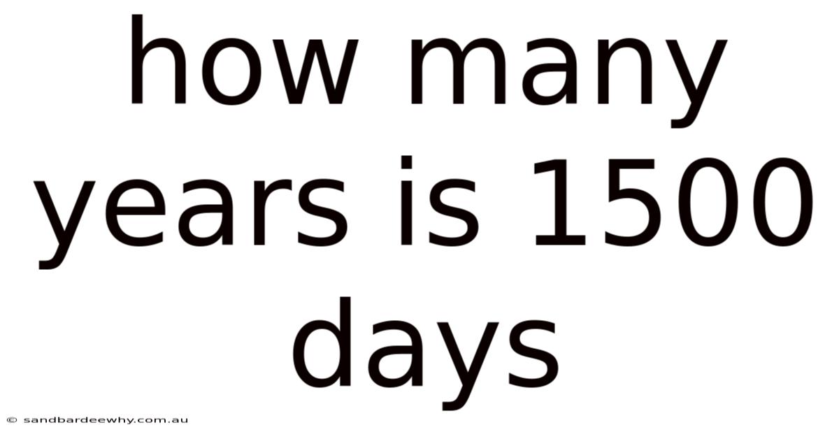 How Many Years Is 1500 Days