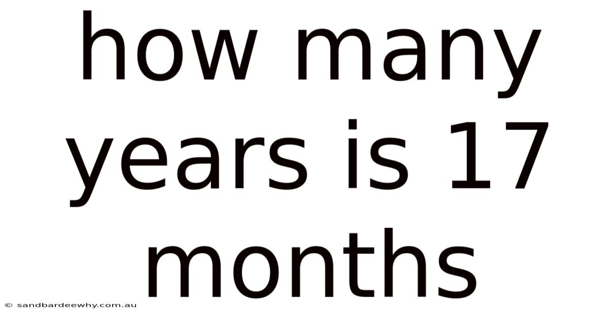 How Many Years Is 17 Months