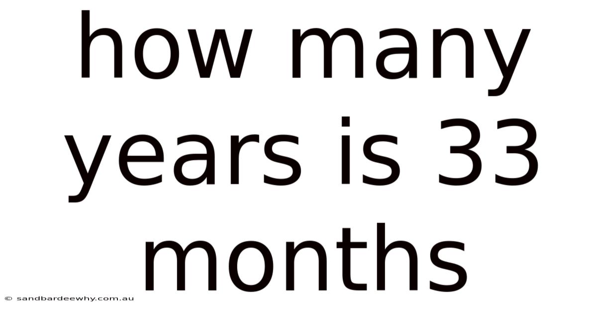 How Many Years Is 33 Months
