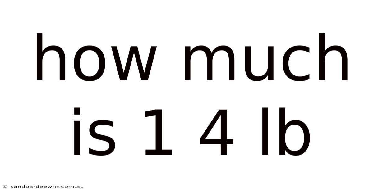 How Much Is 1 4 Lb