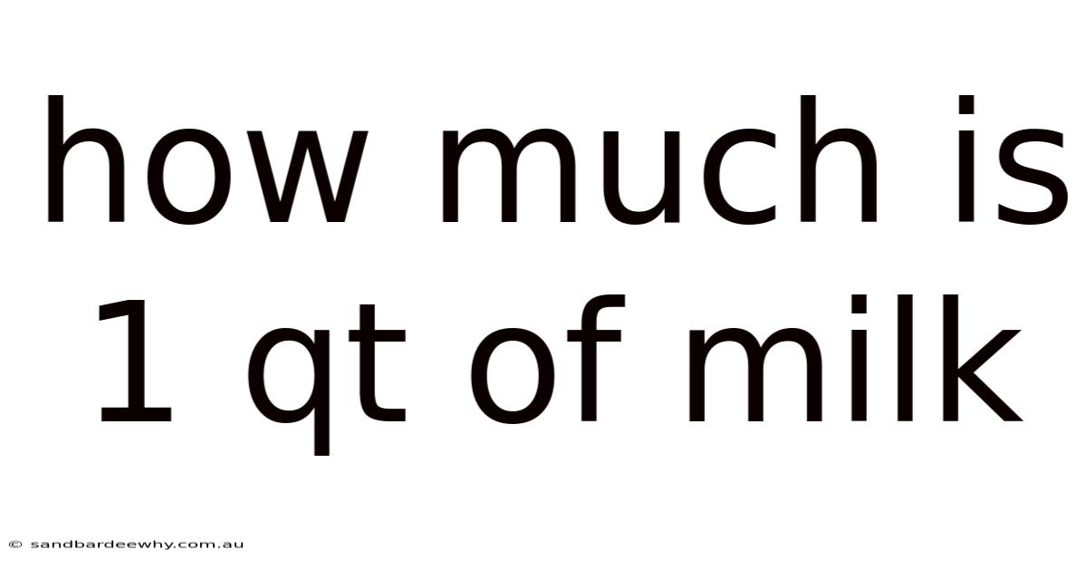 How Much Is 1 Qt Of Milk