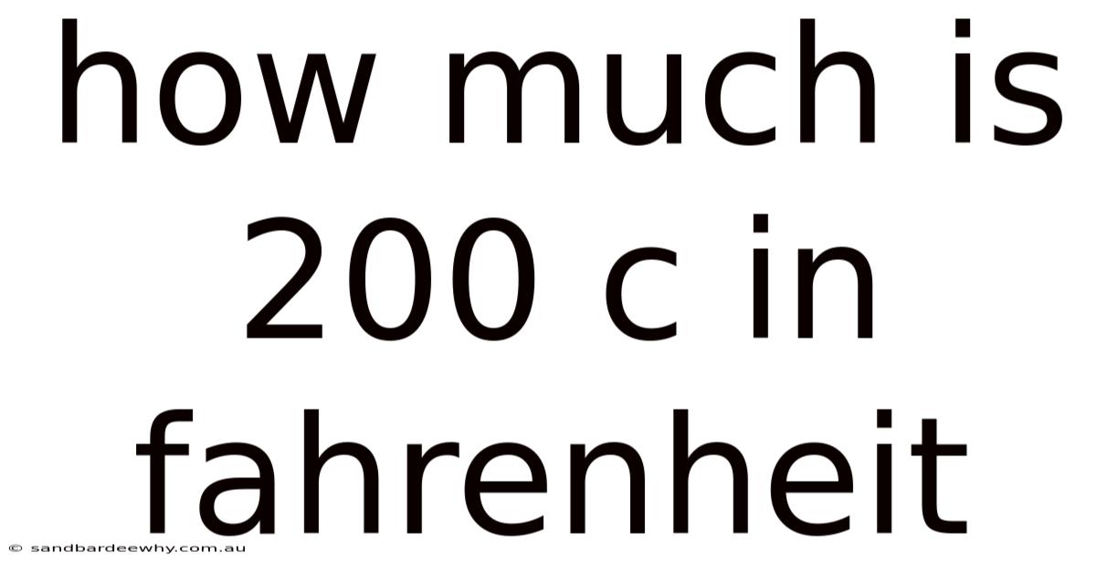 How Much Is 200 C In Fahrenheit
