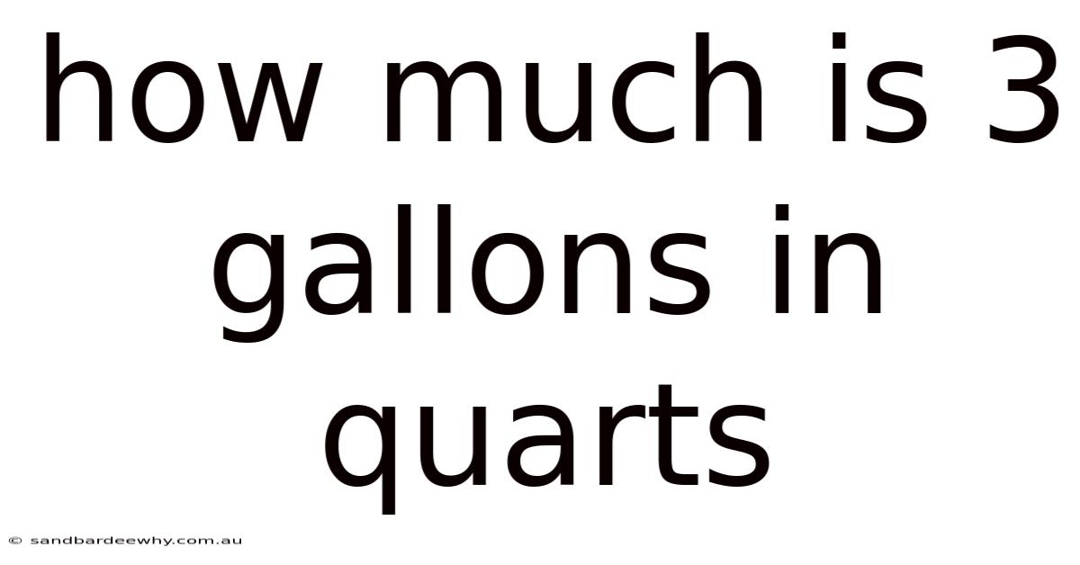 How Much Is 3 Gallons In Quarts