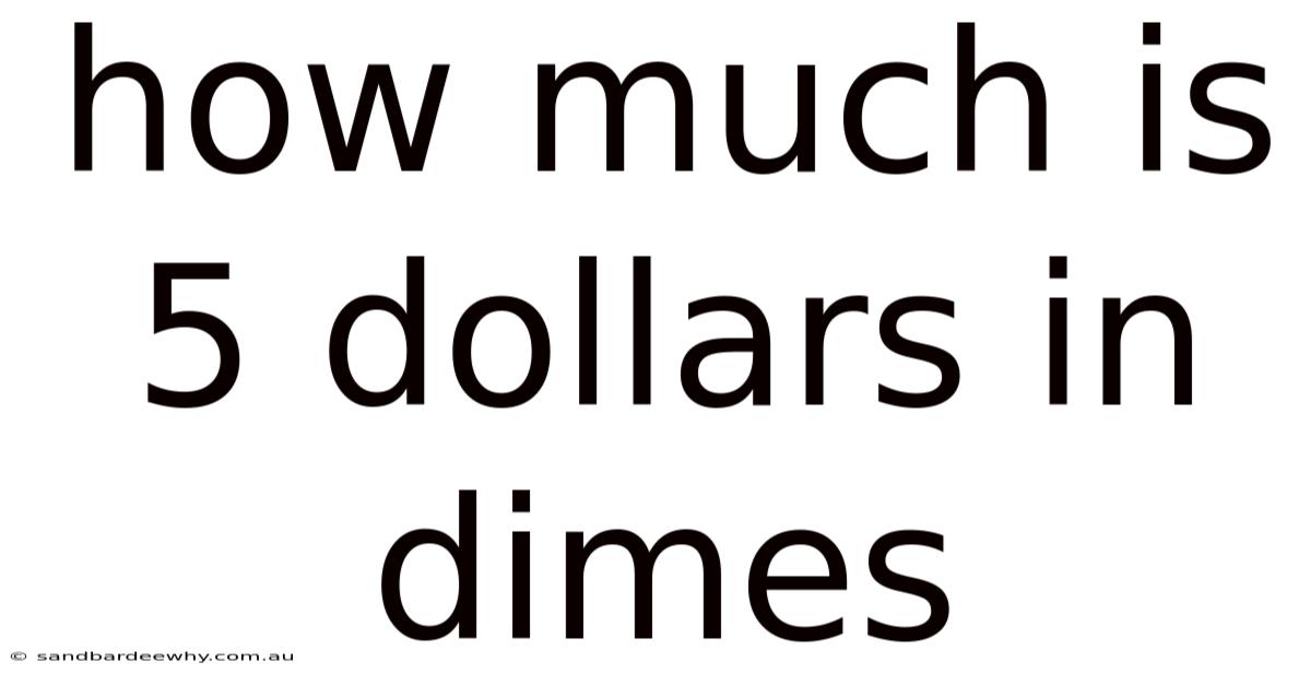 How Much Is 5 Dollars In Dimes