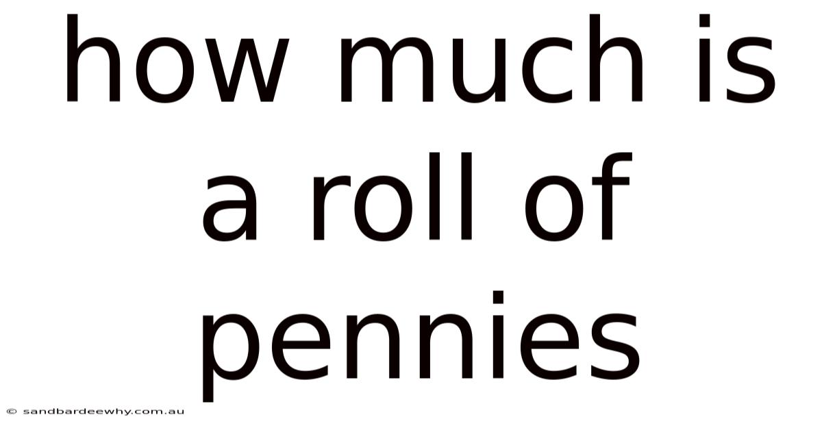 How Much Is A Roll Of Pennies